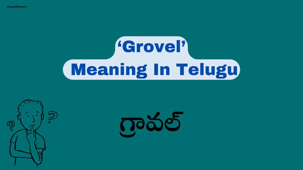 Grovel Meaning